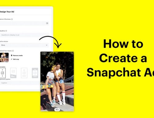 Boost Your Business with A Snapchat Ads Account: How To Get Started Today!